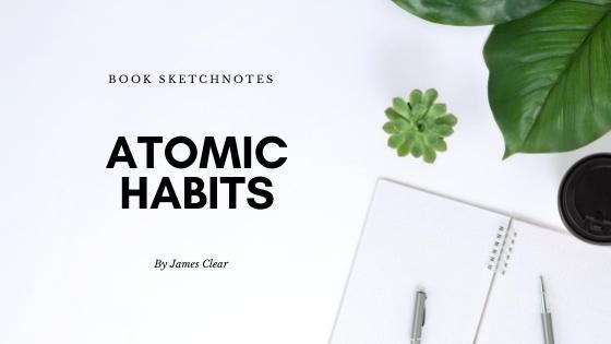 Book Highlights: Atomic Habits