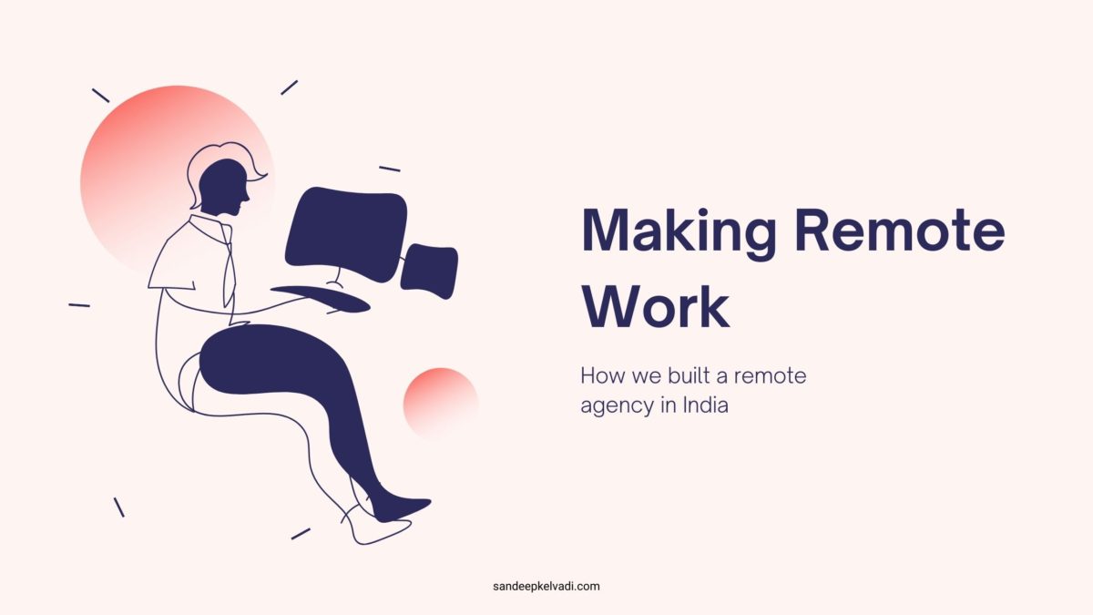 How we built a remote agency without realizing it