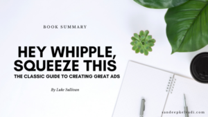 Hey Whipple The Classic Guide to Creating Great Ads Book Summary