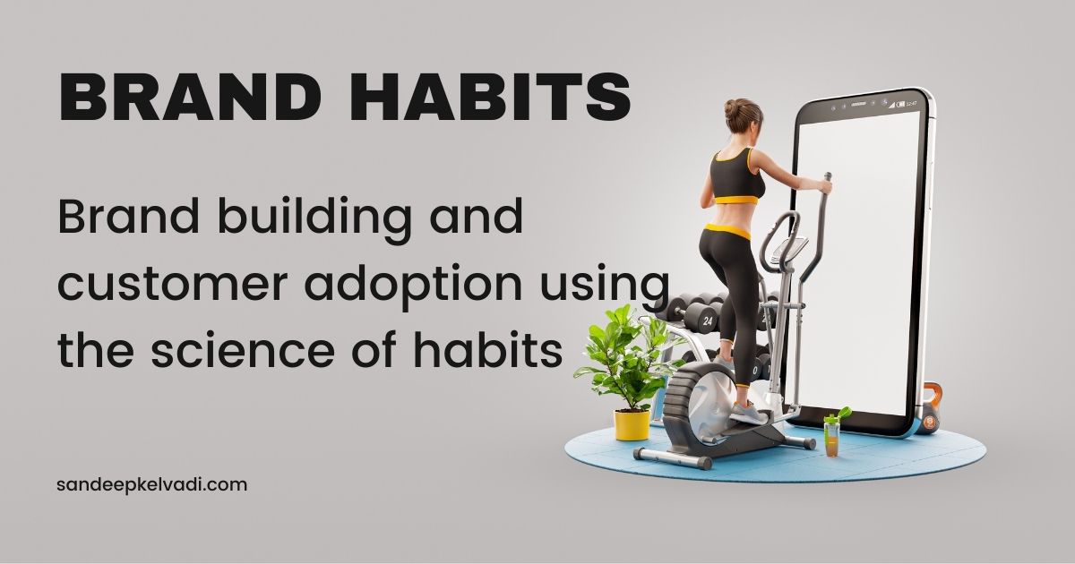 How habits can build a brand and influence customer adoption