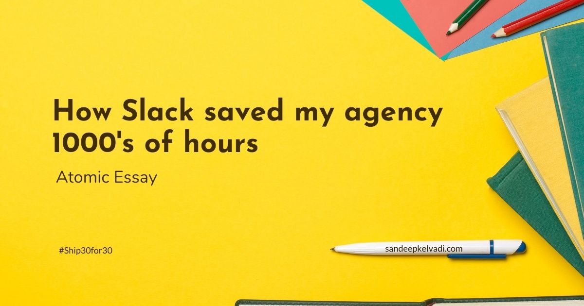 How Slack has saved my agency 1000’s of hours  managing clients